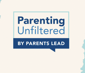 Tune in to Parenting Unfiltered, the new podcast from Parents Lead, where we talk real-life parenting wins, struggles, and everything in between.
